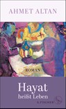 Hayat heißt Leben - Ahmet Altan - 9783103971231