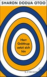 Herr Gröttrup setzt sich hin - Sharon Dodua Otoo - 9783103971859