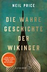 Die wahre Geschichte der Wikinger - Neil Price - 9783103972559