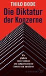 Die Diktatur der Konzerne - Thilo Bode - 9783103973624