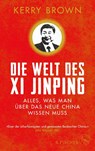 Die Welt des Xi Jinping - Kerry Brown - 9783103974164