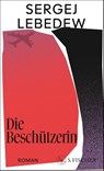 Die Beschützerin - Sergej Lebedew - 9783103975215