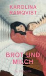 Brot und Milch - Karolina Ramqvist - 9783103975659