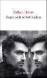 Gegen sich selbst denken - Nathan Devers - 9783103976687