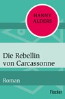 Die Rebellin von Carcassonne - Hanny Alders - 9783105614433