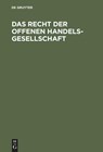 Das Recht der Offenen Handelsgesellschaft - de Gruyter - 9783110036466