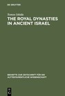 The Royal Dynasties in Ancient Israel - Tomoo Ishida - 9783110065190