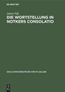 Die Wortstellung in Notkers Consolatio - Anton Naf - 9783110080582