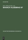 Banach Algebras 97 - Ernst Albrecht ; Martin Mathieu - 9783110154665