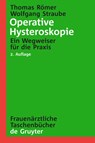 Operative Hysteroskopie - Thomas Romer - 9783110190625