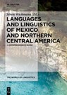The Languages and Linguistics of Mexico and Northern Central America - Søren Wichmann - 9783110426076