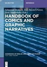 Handbook of Comics and Graphic Narratives - Sebastian Domsch ; Dan Hassler-Forest ; Dirk Vanderbeke - 9783110446616