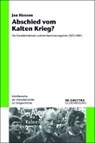 Hansen, J: Abschied vom Kalten Krieg? - HANSEN,  Jan - 9783110446845