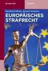 Europaisches Strafrecht - Burkhard Jahnke ; Edward Schramm - 9783110456080