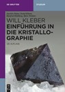Einfuhrung in Die Kristallographie - Joachim Bohm ; Detlef Klimm ; Manfred Muhlberg ; Bjoern Winkler - 9783110460230