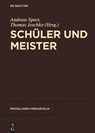 Schüler und Meister - Thomas Jeschke ; Andreas Speer - 9783110461466