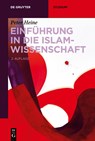 Einfuhrung in die Islamwissenschaft - Peter Heine - 9783110499803