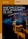 Web Applications with Javascript or Java - WAGNER,  Gerd ; Diaconescu, Mircea - 9783110500240