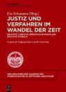 Justiz und Verfahren im Wandel der Zeit - SCHUMANN,  Eva - 9783110528312