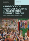 Hdb Religious Culture in 19th Century Europe - Anthony J. Steinhoff ; Jeffrey T. Zalar - 9783110573671