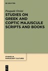 Orsini, P: Studies on Greek and Coptic Majuscule Scripts - ORSINI,  Pasquale - 9783110575408