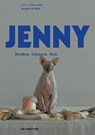 JENNY. Ausgabe 06 - Ana Bagradjans ; Sandro D. Huber ; Katharina Klein ; Karoline Marth ; Greta Pichler ; Bettina Scheiflinger ; Sophie J. Steinbeck - 9783110617870