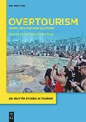 Overtourism - Rachel Dodds ; Richard Butler - 9783110620450