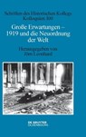 Große Erwartungen - 1919 und die Neuordnung der Welt - Jörn Leonhard - 9783110624298