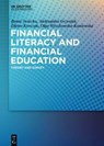 Financial Literacy and Financial Education - Beata Swiecka ; Aleksandra Grzesiuk ; Dieter Korczak ; Olga Wyszkowska-Kaniewska - 9783110632965