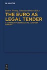 The Euro as Legal Tender - Sebastian Omlor ; Robert Freitag - 9783110637571