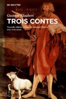 Trois contes - FLAUBERT VINKEN,  Gustave Barbara - 9783110639292