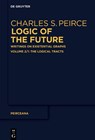 The 1903 Lowell Lectures and Correspondences - PEIRCE,  Charles S. - 9783110649390