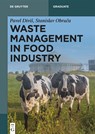 Waste Management in Food Industry - Pavel DiviS ; Stanislav Obruca - 9783110652147