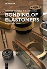 Bonding of Elastomers - James R. Halladay ; R J Del Vecchio - 9783110656497