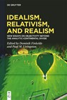 Idealism, Relativism and Realism - Dominik Finkelde ; Paul M. Livingston - 9783110667202