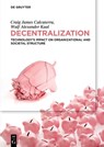 Decentralization - Craig Calcaterra ; Wulf Kaal - 9783110673920