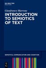 Introduction to the Semiotics of the Text - MARRONE,  Gianfranco - 9783110688887