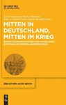 Mitten in Deutschland, Mitten Im Krieg - Astrid Ackermann ; Markus Meumann ; Julia A Schmidt-Funke - 9783110691320