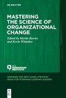 Mastering the Science of Organizational Change - Martin Reeves ; Kevin Whitaker - 9783110697711