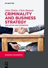 Criminality and Business Strategy - John Zinkin ; Chris Bennett - 9783110711899