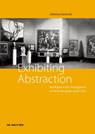 Exhibiting Abstraction - Christina Bartosch - 9783110755848