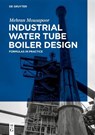 Industrial Water Tube Boiler Design - Mehran Mousapoor - 9783110756616