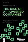 The Rise of AI-Powered Companies - Francois Candelon ; Martin Reeves - 9783110775099