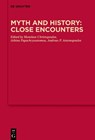 Myth and History: Close Encounters - Menelaos Christopoulos ; Athina Papachrysostomou ; Andreas P. Antonopoulos - 9783110779585