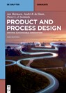 Product and Process Design - Jan Harmsen ; Andre B. de Haan ; Pieter L. J. Swinkels - 9783110782066