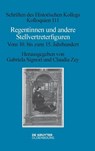 Regentinnen und andere Stellvertreterfiguren - Gabriela Signori ; Claudia Zey - 9783110992168