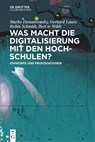 Was Machen Digitalisierung Und Kunstliche Intelligenz Mit Der Psychotherapie? - Marko Demantowsky ; Gerhard Lauer ; Robin Schmidt - 9783110992533