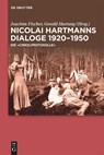 Nicolai Hartmanns Dialoge 1920-1950 - Joachim Fischer ; Gerald Hartung - 9783110996692