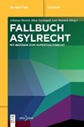 Fallbuch Asylrecht - Johanna Mantel ; Rhea Nachtigall ; Lars Wasnick - 9783111000046