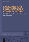 Language and Linguistics in a Complex World - Beatrix Busse ; Nina Dumrukcic ; Ingo Kleiber - 9783111017273